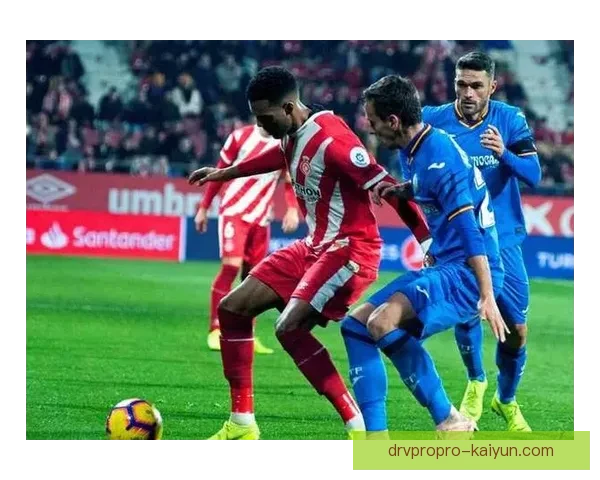 赫塔菲近期比赛亮点：防守稳固，反击效率持续提升